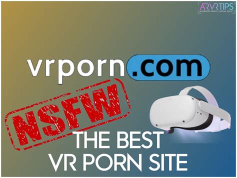 All VR porn sites have representatives in this subreddit, and you can interact with them directly. . Best vr porn websites